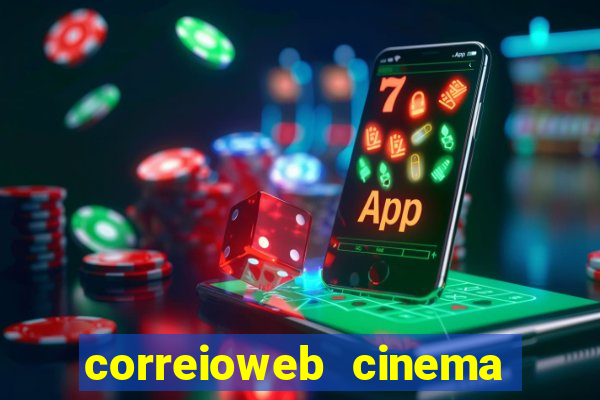 correioweb cinema todos os filmes